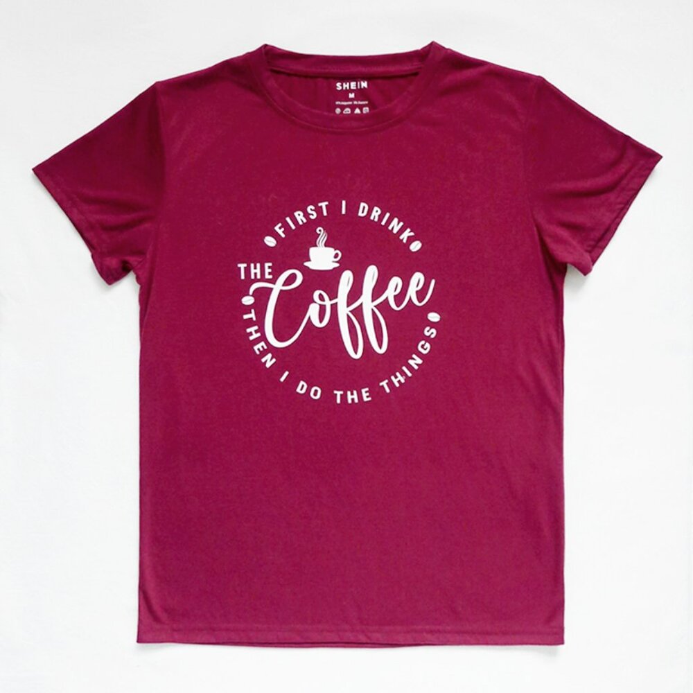 NEW WITHOUT TAG SHEIN FIRST DRINK COFFEE THEN DO THINGS Short Sleeve T Shirt M